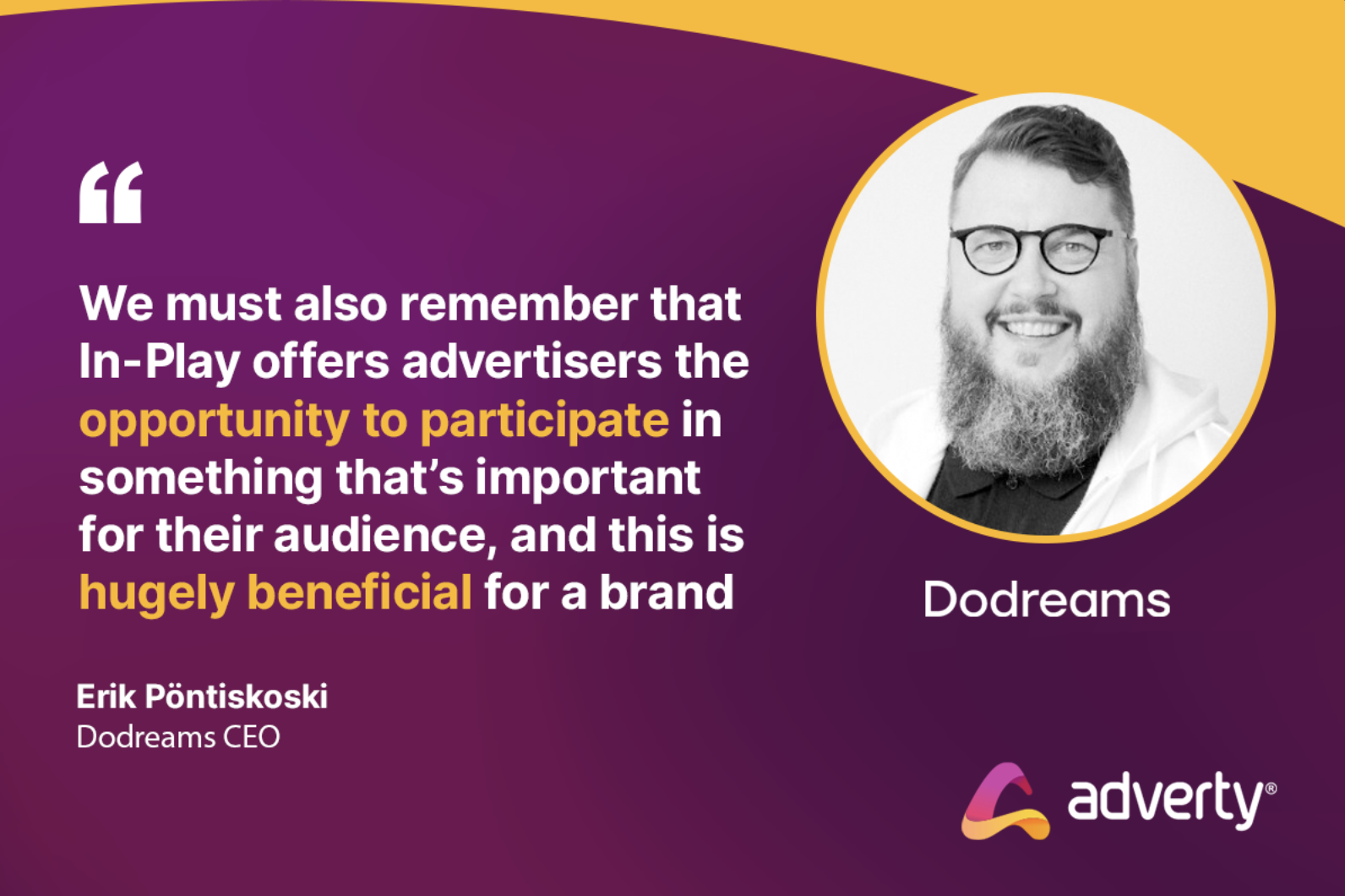 “Branding in-game content is easy with in-play ads!”